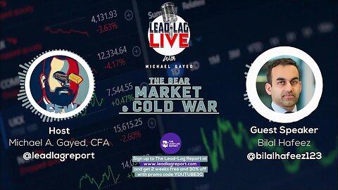 The Bear Market & Cold War With Bilal Hafeez