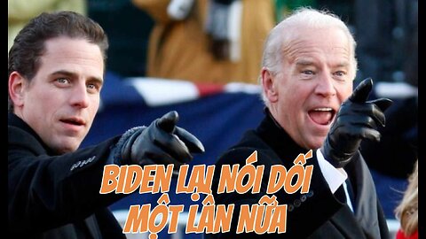 03/12/2024 BIDEN LẠI NÓI DỐI MỘT LẦN NỮA