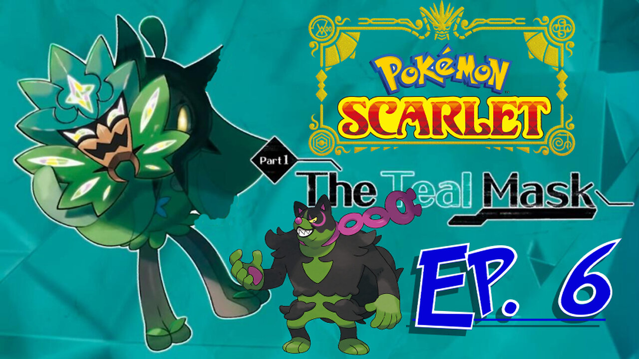 Starborn Feline plays Pokémon Scarlet Teal Mask Ep 6