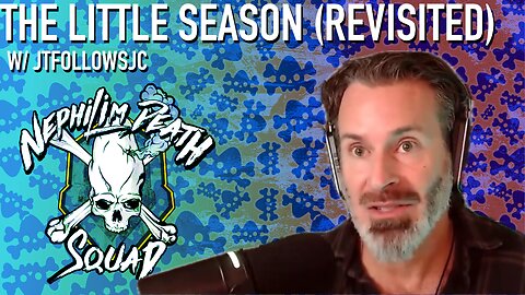 085: The Enigma of the Little Season: History, Faith, and Deception w/ JTFollowsJC