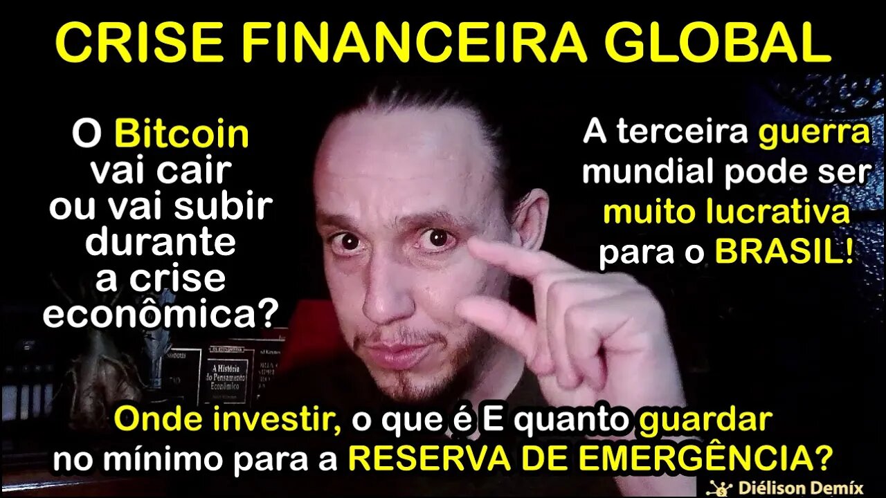 Na crise financeira: Onde investir, patrimônio, reserva de emergência - Brasil na 3ª GUERRA MUNDIAL!
