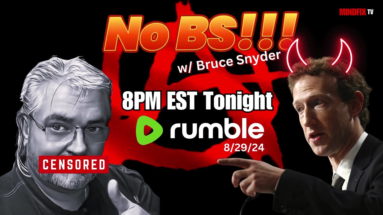 Episode #3 - FACEBOOK CENSORSHIP / 8PM EST - No BS!!! w/ Bruce Snyder 8/29/24