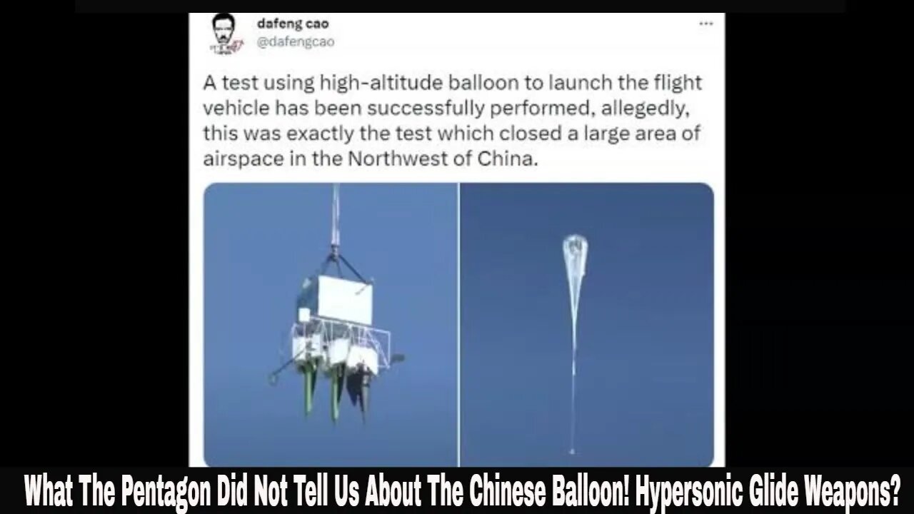 What The Pentagon Did Not Tell Us About The Chinese Balloon! Hypersonic Glide Weapons?