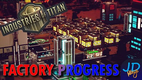 Factory Progress 🪐 Industries of Titan 🪐 Ch2 Ep2 🪐 New Player Guide, Tutorial, Walkthrough