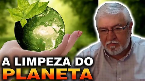 O Mundo está Vivendo seu Processo de Limpeza