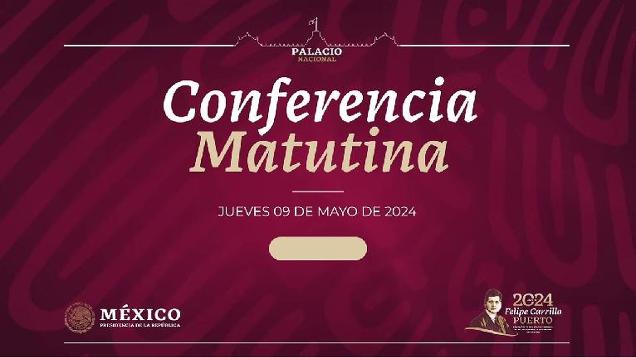 Conferencia de prensa matutina, desde Palacio Nacional. Jueves 09 de mayo 2024