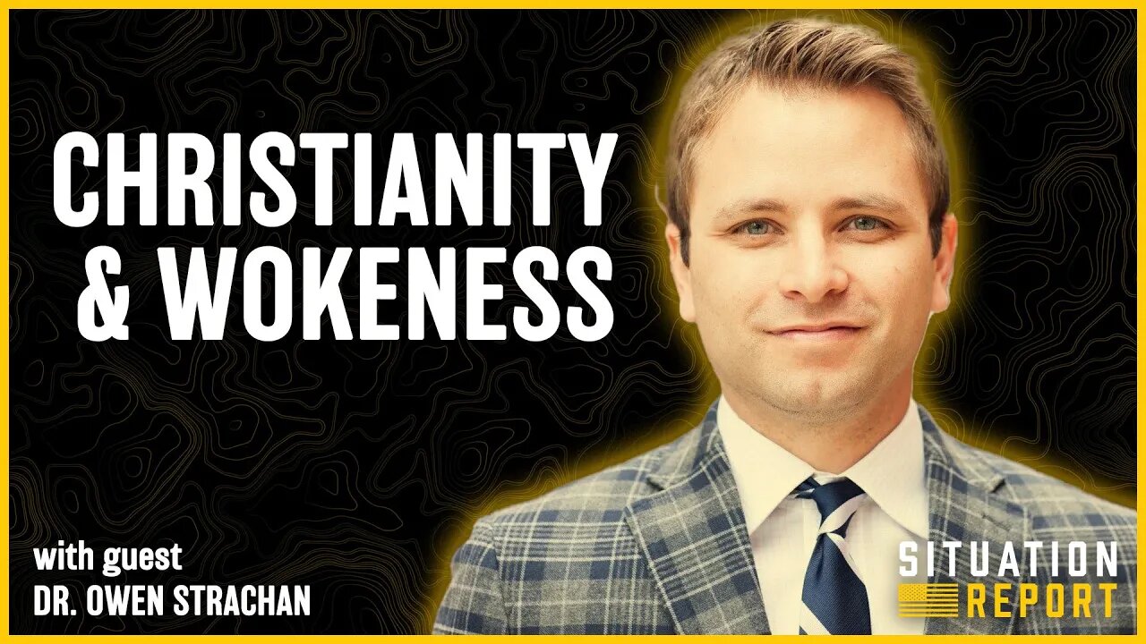 Christianity and Wokeness with Dr. Owen Strachan