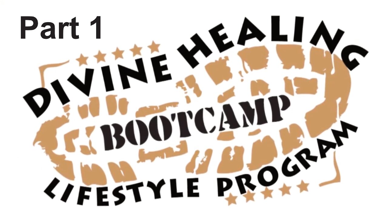 Divine Healing Bootcamp - Part 1