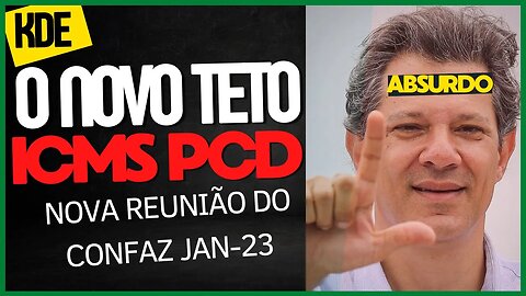 URGENTE: KDE O NOVO TETO ICMS PCD | Nova Reunião do CONFAZ e NADA - ABSURDO!