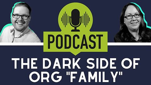 The Dark Side Of Org "Family"...