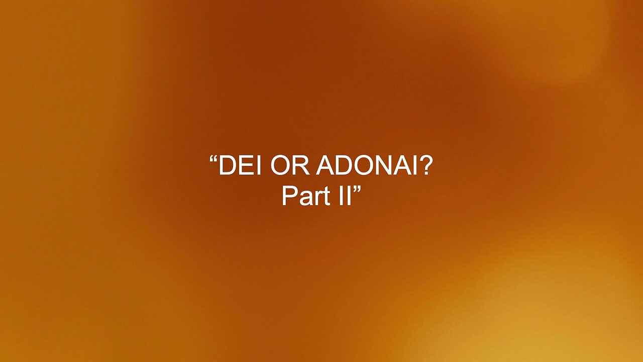 DEI or ADONAI - Part II | Jubilee Worship Center