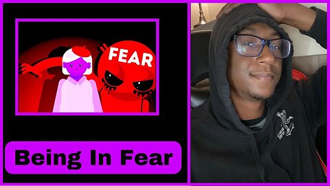 What is FEAR and why do YOU feel Scared?