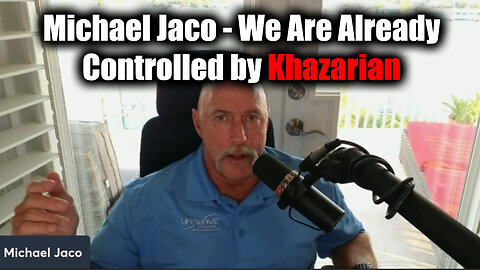 Michael Jaco WARNING - We Are Already Controlled by Khazarian