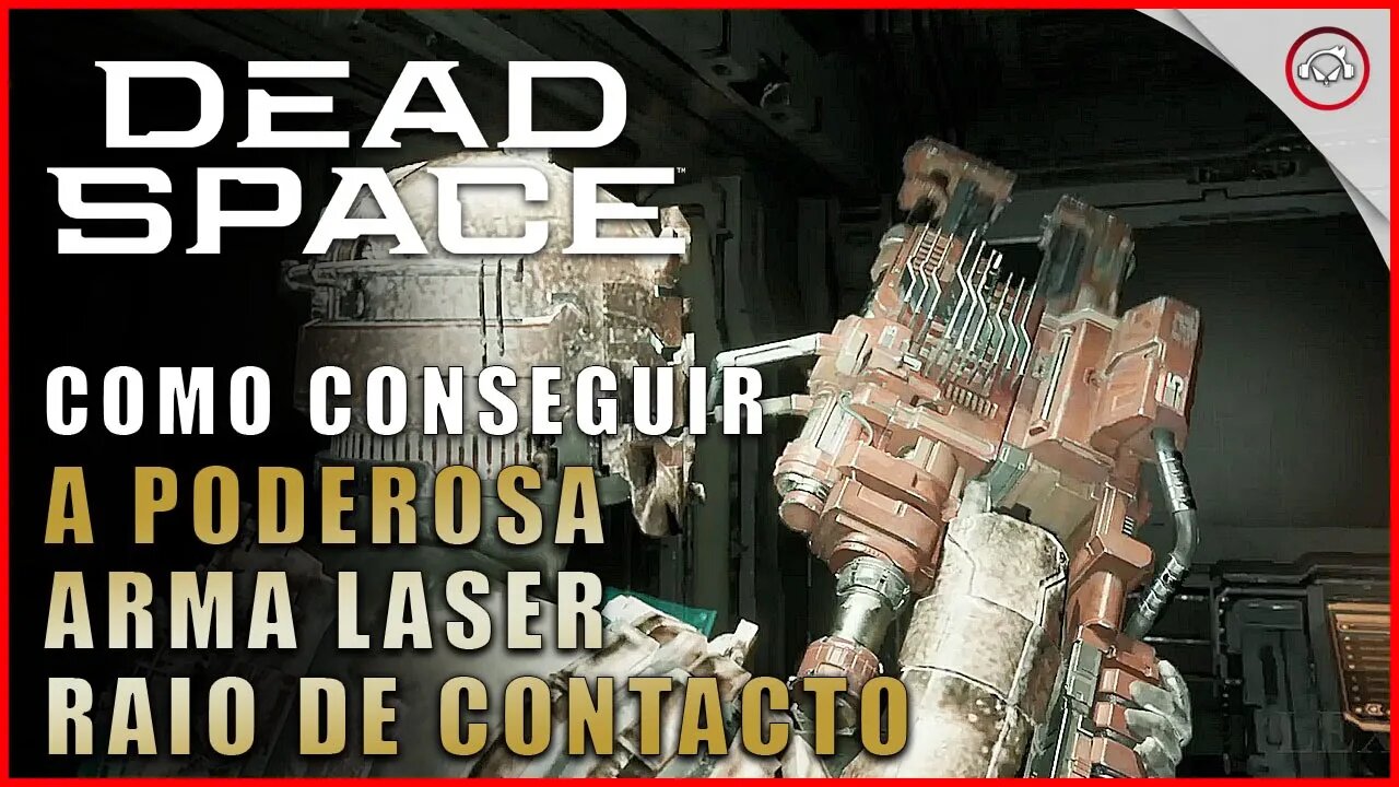 Dead Space Remake, Como conseguir a Poderosa Arma Laser, Raio de Contacto | Super-Dica