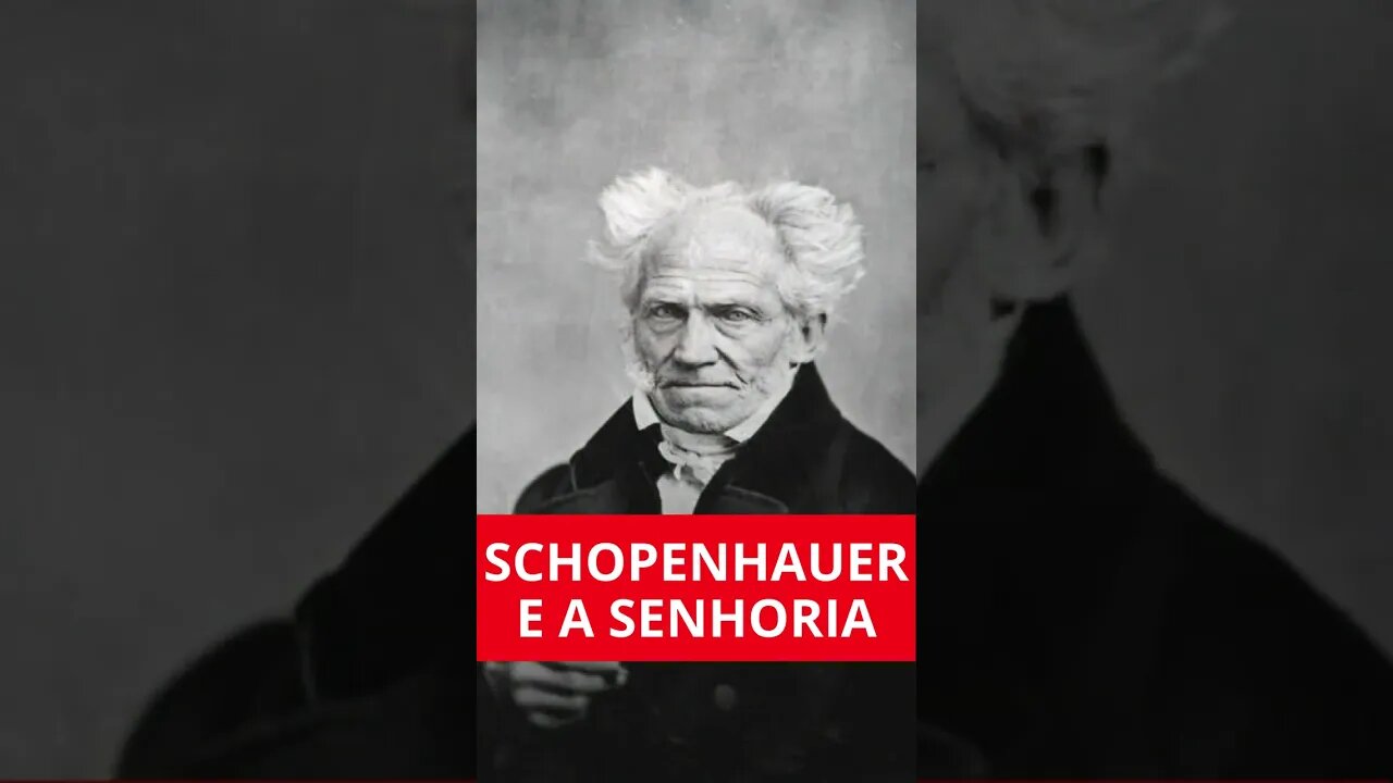 SCHOPENHAUER E A SENHORIA