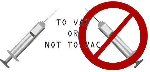 TO VAX OR NOT TO VAX - TRUTHS AND FALLACIES - ENDING THE ENDLESS DEBATES