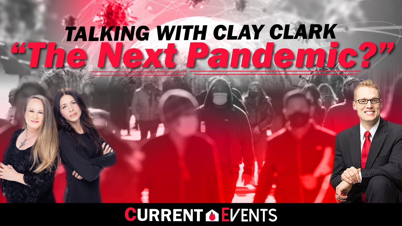 Talking With Clay Clark - The Next Pandemic?