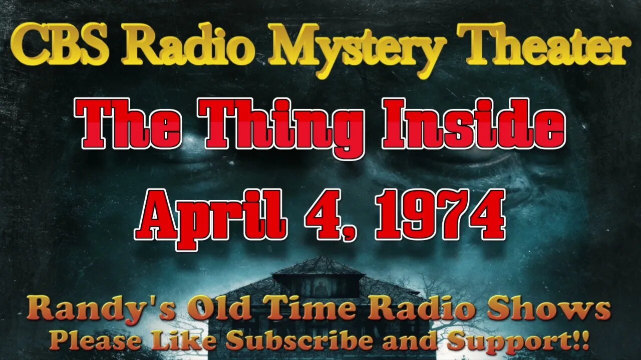 74 04 04 CBS Radio Mystery Theater The Thing Inside