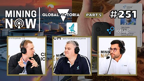 Global Victoria Part 5 - Showcasing Mining Technology with Hawk Measurement and Iottag #251