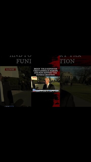 Biden told reporter that CATHOLIC BISHOPS AND POPE SUPPORT TAX FUNDED ABORTION🤡🤔