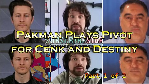 Hard Videos: 24NOV2024 “Pakman Plays Pivot for Cenk and Destiny -Part 1 of 2”