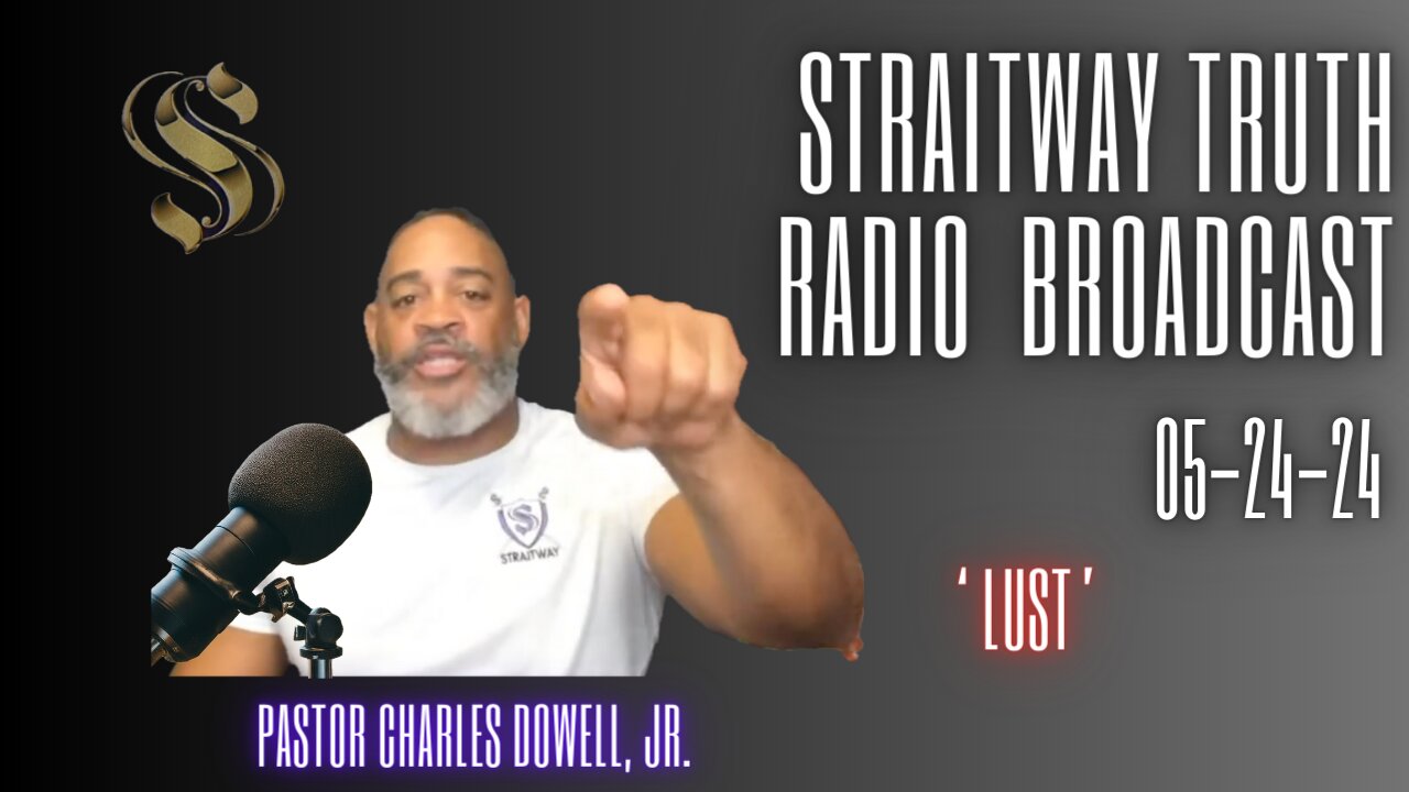 Straitway Truth Radio Broadcast 2024-05-24