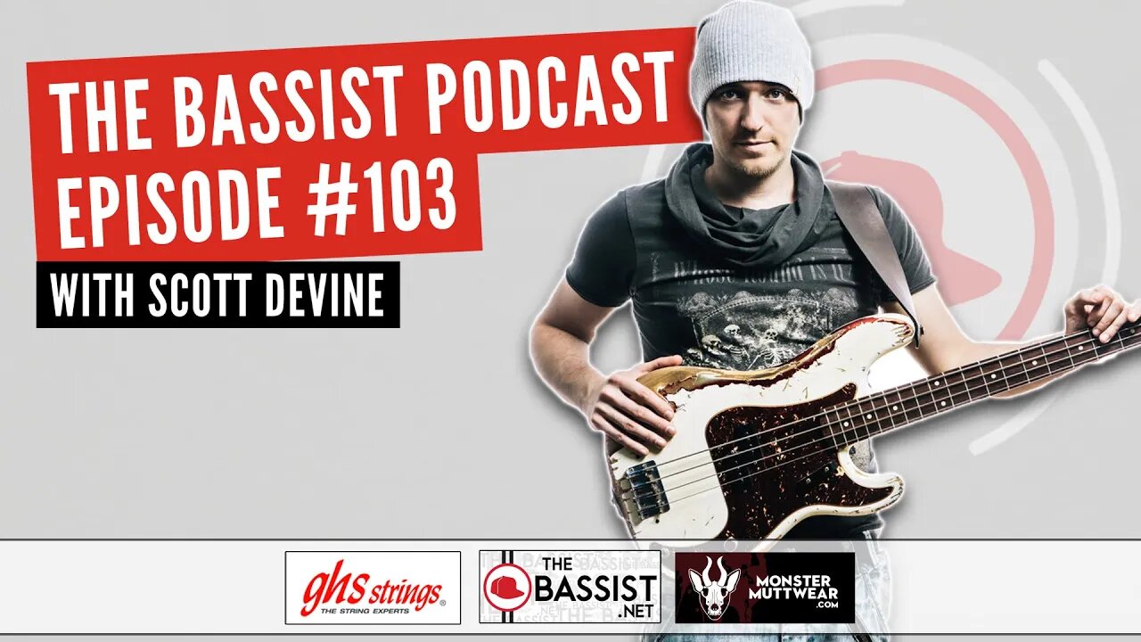 Scott Devine - The Bassist Podcast #103