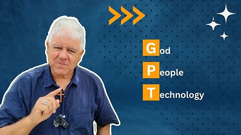 GPT - God, People and Technology