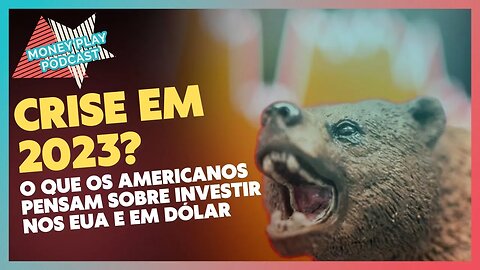 VAMOS TER UMA CRISE FINANCEIRA INTERNACIONAL EM 2023?