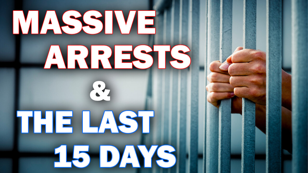 Massive Arrests & the Last 15 Days 10/07/2024