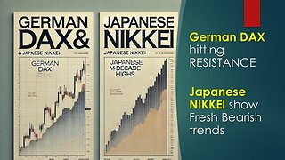 German DAX hitting RESISTANCE and Japanese NIKKEI show fresh Bearish trends