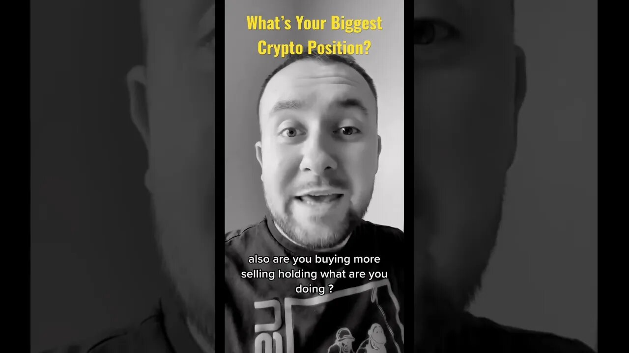 What Is Your Biggest Crypto Position Right Now ?