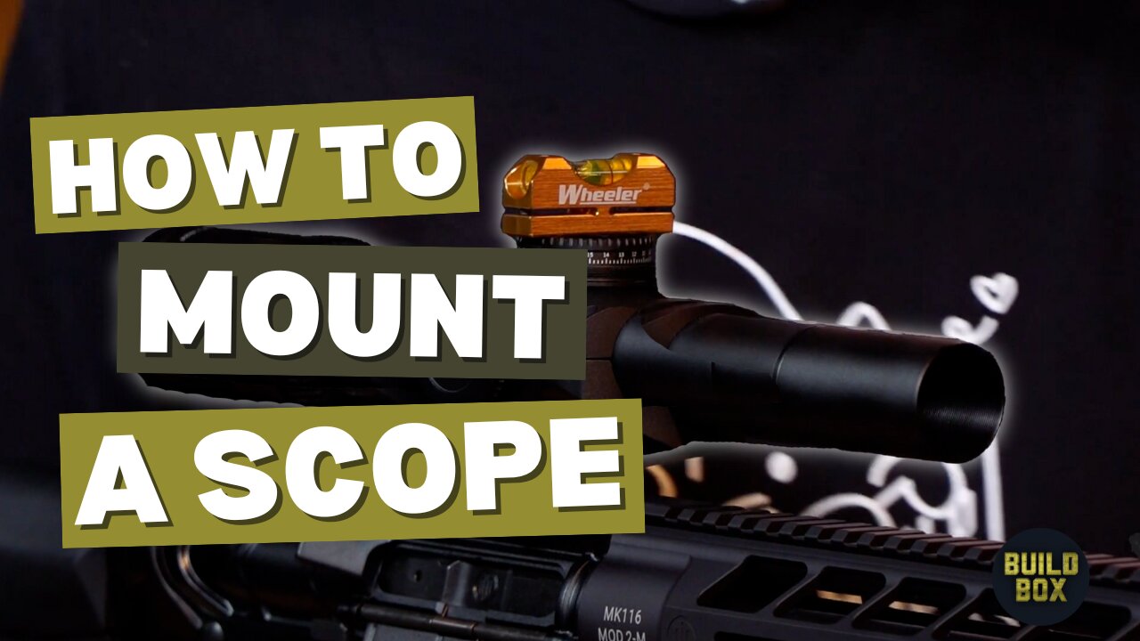 Do You Know How to Mount a Scope? | BUILD BOX Bonus