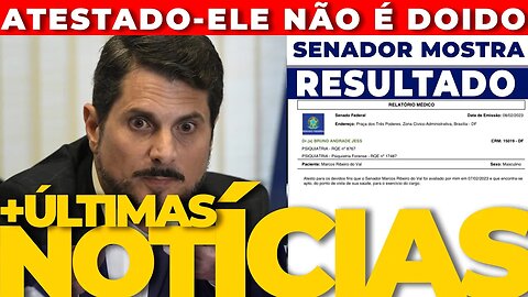 🔴URGENTE: DO VAL APRESENTA ATESTADO QUE NÃO É DOIDO + AS ÚLTIMAS NOTÍCIAS🔴