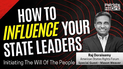 How To Influence Your State Leaders-Initiating The Will Of The People-Plus, White People Aren't That Bad After All | Raj Doraisamy and Mason Weaver