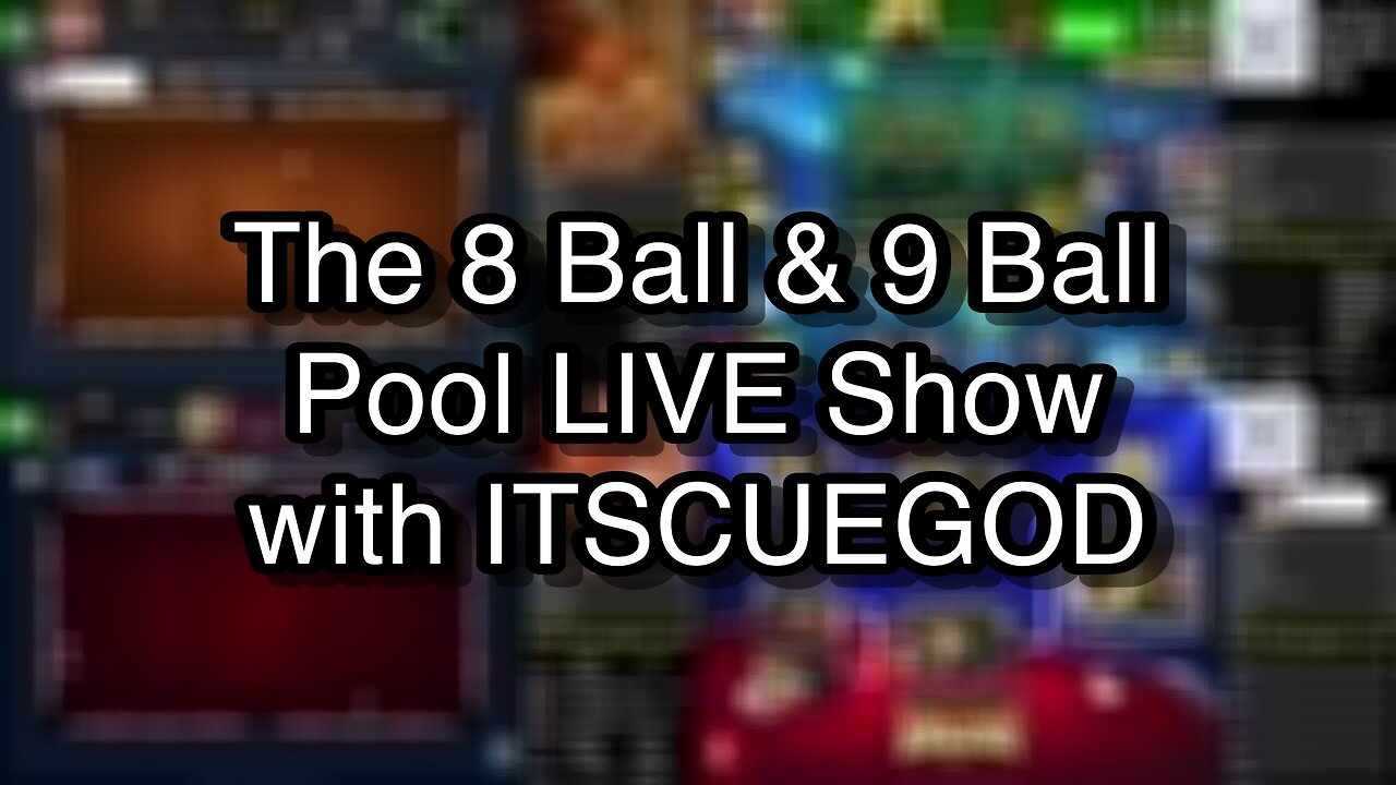 The 8 Ball & 9 Ball Pool LIVE Show with ITSCUEGOD