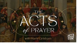 The ACTS OF PRAYER Series - 03 - The Day Of Pentecost - Marty Grisham