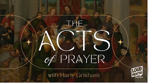 The ACTS OF PRAYER Series - 03 - The Day Of Pentecost - Marty Grisham