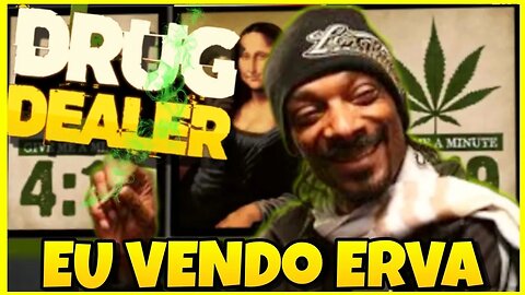 Eu Vendo Erva - Drugs Dealer