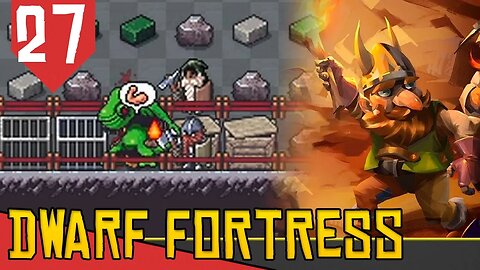 INFECTADOS - Dwarf Fortress Nub #27 [Gameplay PT-BR]