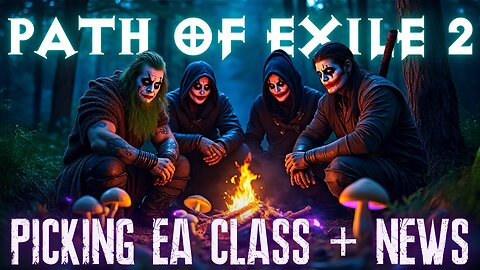 😈 Path of Exile 2 - Picking Early Access Class + PoE2 NEWS