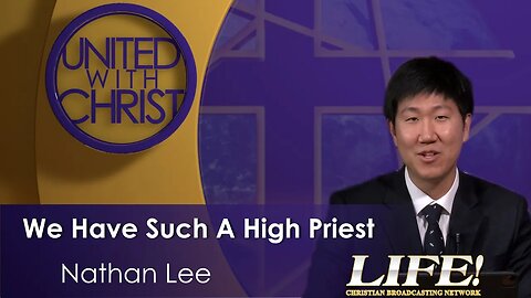 "We Have Such A High Priest" - Nathan Lee(united 2 6 23 )