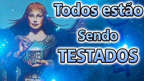 Todos estão sendo Testados