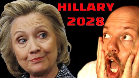 HILLARY CLINTON WILL RUN IN 2028?