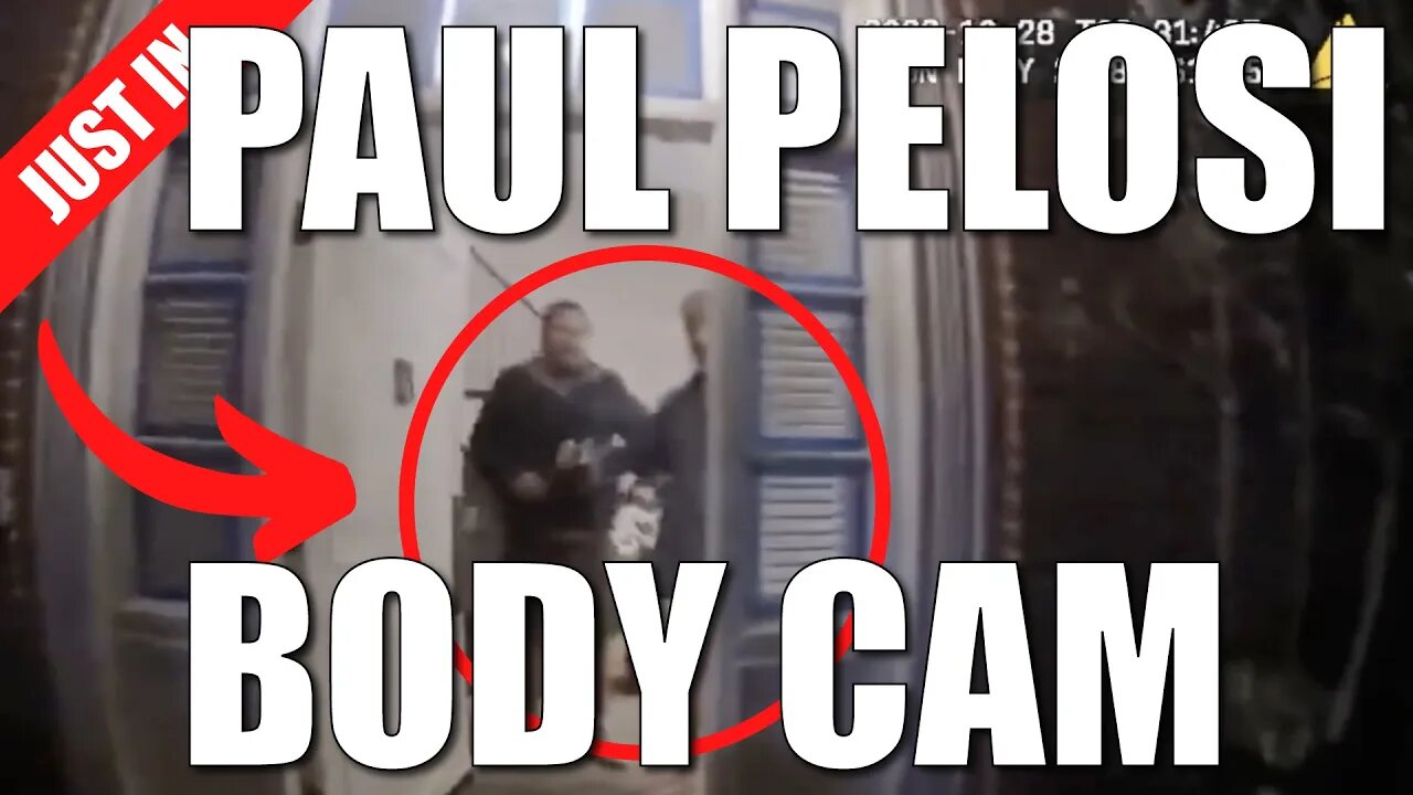 Paul Pelosi Police Body Cam Footage RELEASED