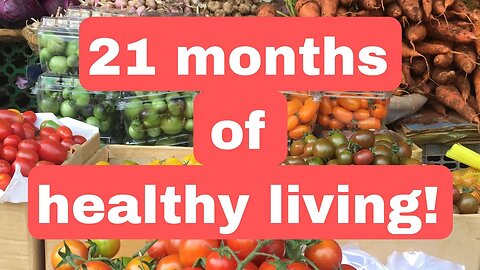 21 months of healthy living!!