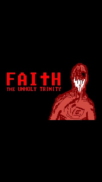 Can I ESCAPE the demon? FAITH The Unholy Trinity