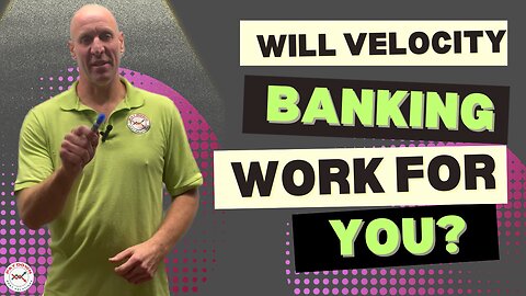 Will The Velocity Banking Strategy Work For YOU?