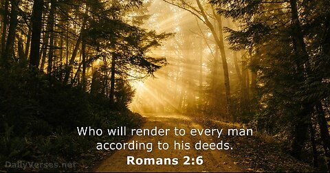 God will render to every man according to his deeds