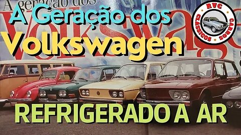 A geração dos Volkswagen refrigerados a ar